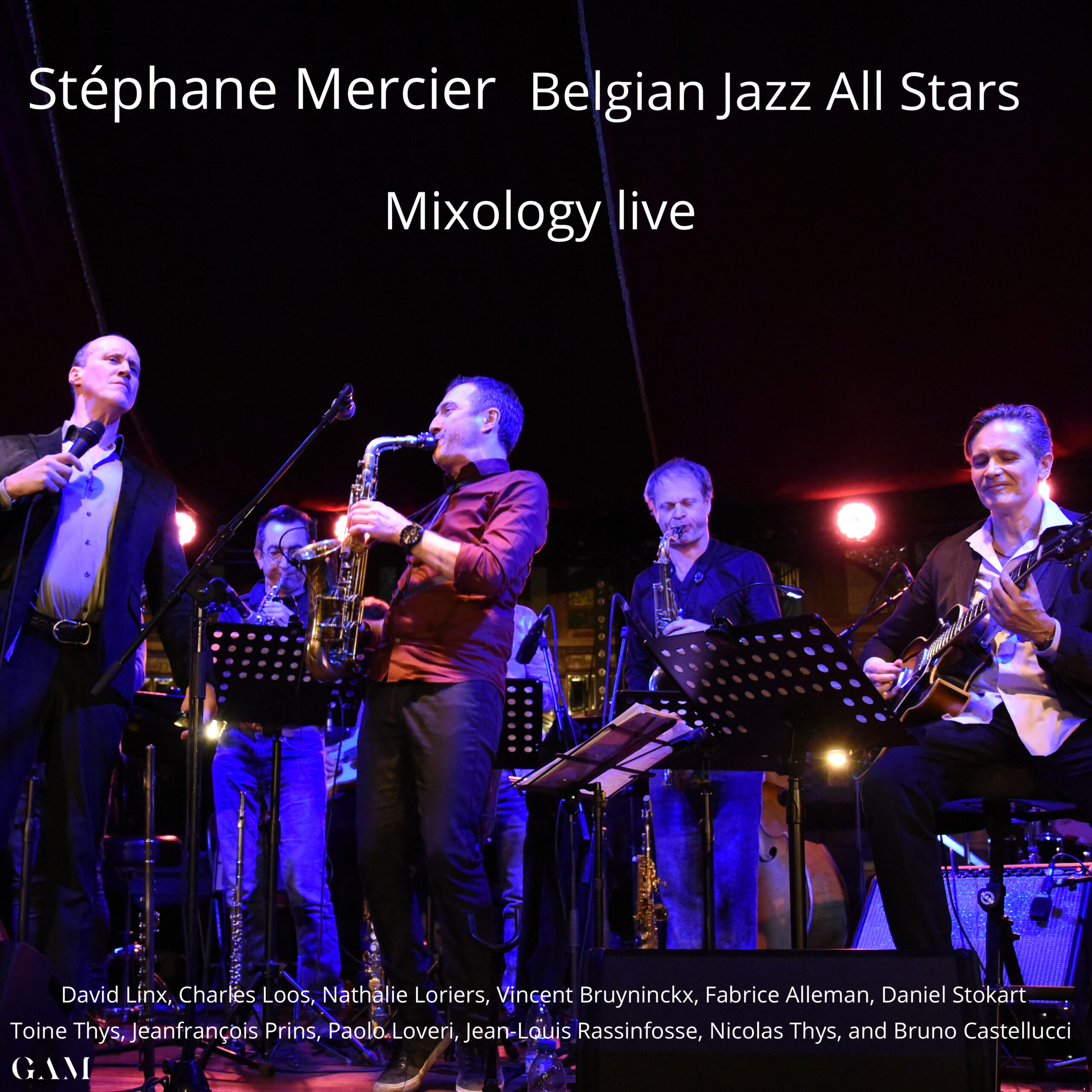 Album Mixology live - Stéphane Mercier Belgian Jazz All Stars - GAM Music